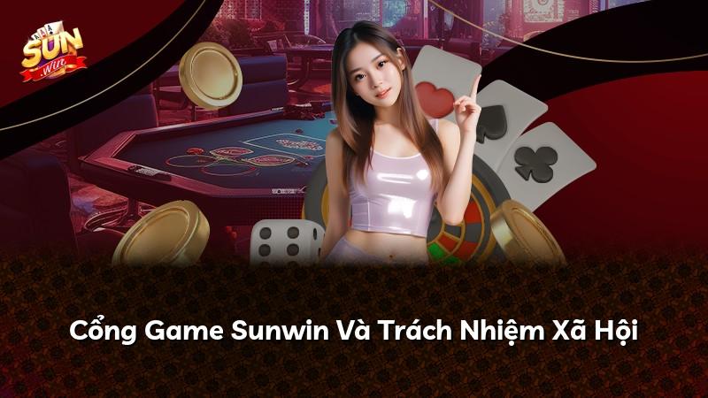 Cổng Game Sunwin Và Trách Nhiệm Xã Hội