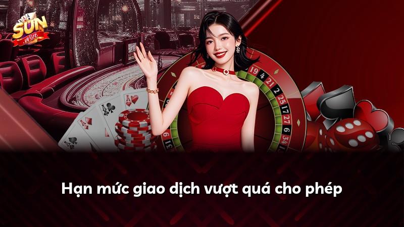 Hạn mức giao dịch vượt quá cho phép
