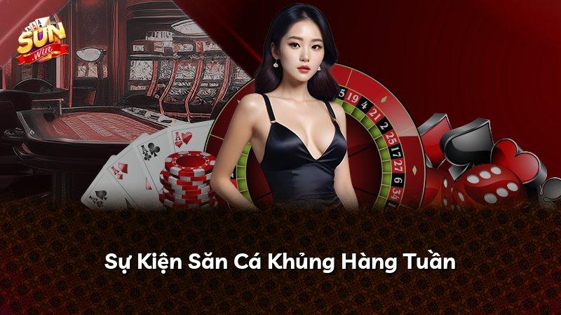 Sự Kiện Săn Cá Khủng Hàng Tuần