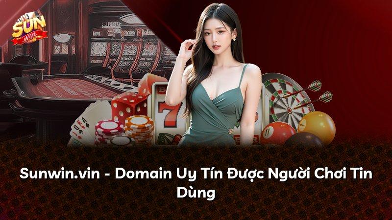Sunwin.vin - Domain Uy Tín Được Người Chơi Tin Dùng