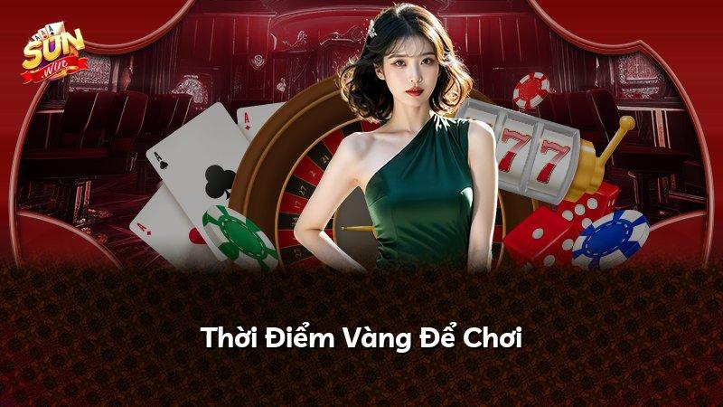Thời Điểm Vàng Để Chơi