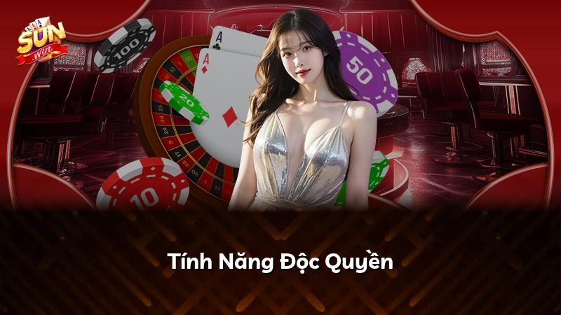 Tính Năng Độc Quyền