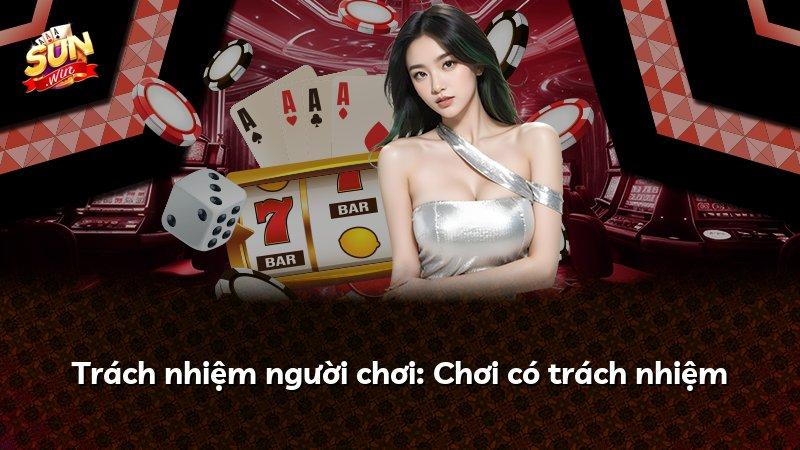 Trách nhiệm người chơi: Chơi có trách nhiệm