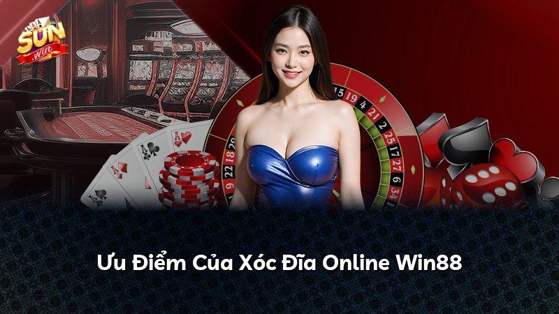 Ưu Điểm Của Xóc Đĩa Online Win88