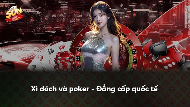 Xì dách và poker - Đẳng cấp quốc tế